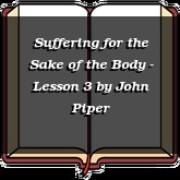 Suffering for the Sake of the Body - Lesson 3