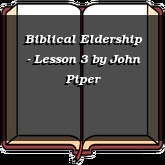 Biblical Eldership - Lesson 3