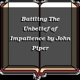 Battling The Unbelief of Impatience