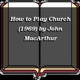How to Play Church (1969)