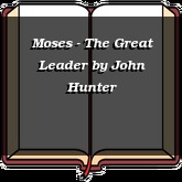 Moses - The Great Leader