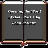 Opening the Word of God - Part 1