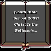 (Youth Bible School 2007) Christ Is the Believer's Strength