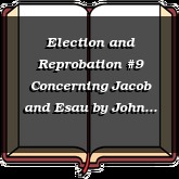 Election and Reprobation #9 Concerning Jacob and Esau