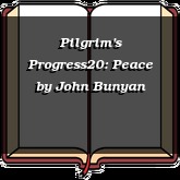 Pilgrim's Progress20: Peace