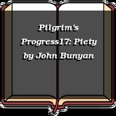 Pilgrim's Progress17: Piety