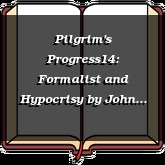 Pilgrim's Progress14: Formalist and Hypocrisy