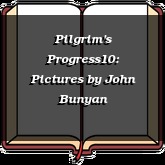Pilgrim's Progress10: Pictures