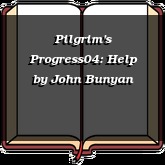 Pilgrim's Progress04: Help