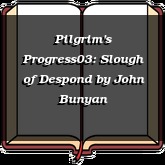 Pilgrim's Progress03: Slough of Despond