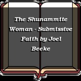The Shunammite Woman - Submissive Faith