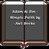Adam & Eve - Simple Faith