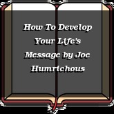 How To Develop Your Life's Message