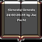 (Genesis) Genesis 24:60-26:35