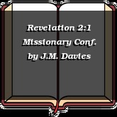 Revelation 2:1 Missionary Conf.