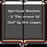 Spiritual Warfare - 3 "The Armor Of God"