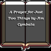 A Prayer for Just Two Things
