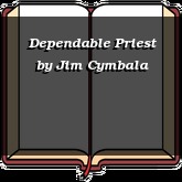 Dependable Priest
