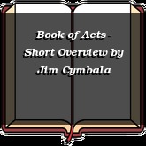 Book of Acts - Short Overview