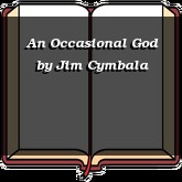 An Occasional God