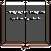 Praying In Tongues