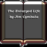 The Enlarged Life