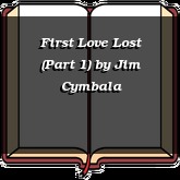 First Love Lost (Part 1)