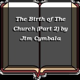 The Birth of The Church (Part 2)
