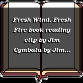Fresh Wind, Fresh Fire book reading clip by Jim Cymbala