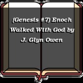 (Genesis #7) Enoch Walked With God
