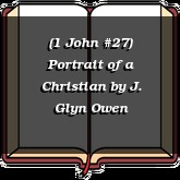 (1 John #27) Portrait of a Christian