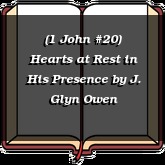 (1 John #20) Hearts at Rest in His Presence
