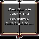 From Simon to Peter #11 - A Confession of Faith I