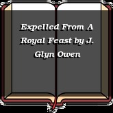 Expelled From A Royal Feast