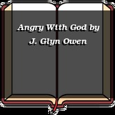 Angry With God