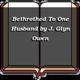 Bethrothed To One Husband