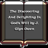 The Discovering And Delighting In God's Will