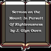 Sermon on the Mount: In Pursuit Of Righteousness