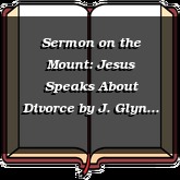 Sermon on the Mount: Jesus Speaks About Divorce