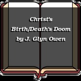 Christ's Birth/Death's Doom