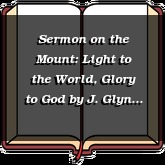 Sermon on the Mount: Light to the World, Glory to God