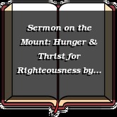Sermon on the Mount: Hunger & Thrist for Righteousness