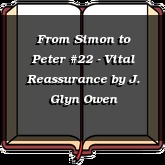 From Simon to Peter #22 - Vital Reassurance