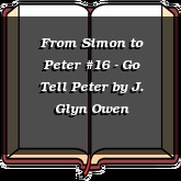 From Simon to Peter #16 - Go Tell Peter