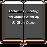 Hebrews - Living on Mount Zion