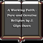 A Working Faith - Pure and Genuine Religion
