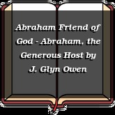 Abraham Friend of God - Abraham, the Generous Host