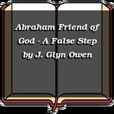 Abraham Friend of God - A False Step