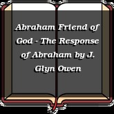 Abraham Friend of God - The Response of Abraham