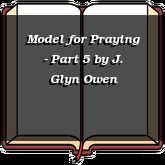 Model for Praying - Part 5